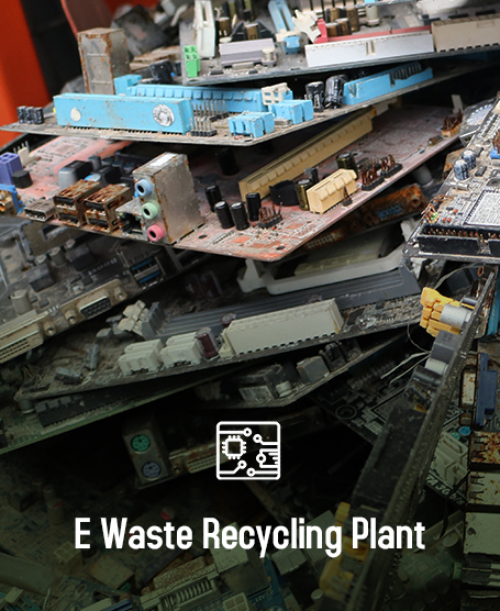 E waste recycling plant