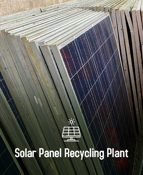 Solar panel recycling plant
